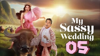 🇹🇭 My Sassy Wedding Episode 5 [Eng sub]
