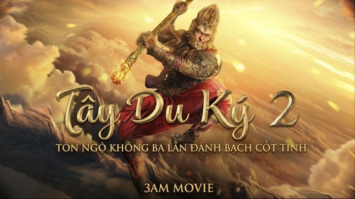 TÂY DU KÝ 2: TÔN NGỘ KHÔNG BA LẦN ĐÁNH BẠCH CỐT TINH [LỒNG TIẾNG]