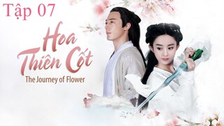 Hoa Thiên Cốt - Tập 07 | Lồng Tiếng