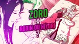 ZORO X ROBIN ou ZORO X HIYORI ?! La femme de Zoro enfin révélé ! One Piece Théorie