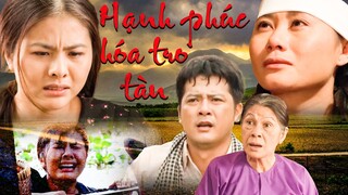 Phim Hay Việt Nam 2023 | HẠNH PHÚC HÓA TRO TÀN | Phim Việt Nam Hay Nhất 2023 | Phim Việt Cuối Tuần