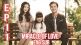 MIRACLE OF LOVE EPISODE 11 ENG SUB