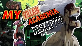 MY VILLAIN ACADEMIA, Arc Paling Ditunggu Dilewat!?