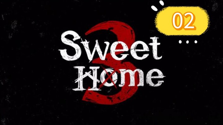 SWEET HOME SEASON 3 EPISODE 2 TAGALOG DUBBED