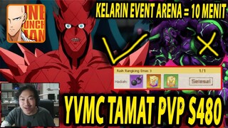 🔥🔥YVMC LEMAH! AKHIRNYA TAMAT SERVER 480 [RANK 1 ARENA & KELARIN EVENT] - ONE PUNCH MAN The Strongest