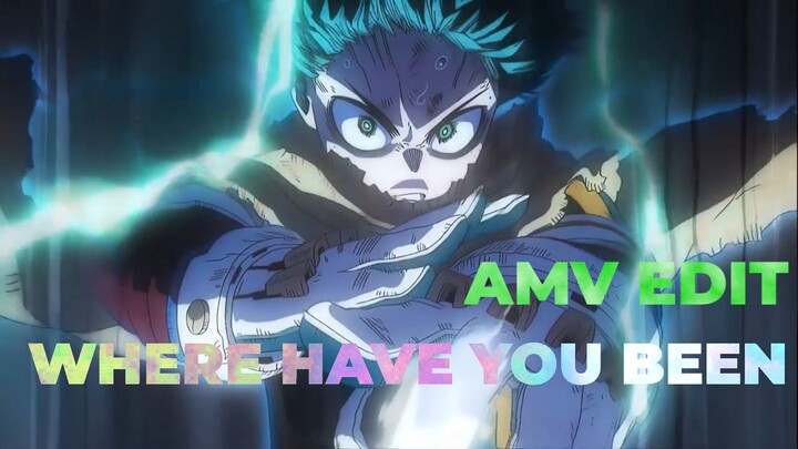 Where have you been - Midoriya [AMV/EDIT]