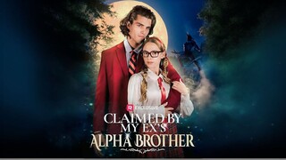 Claimed By My Ex's Alpha Brother