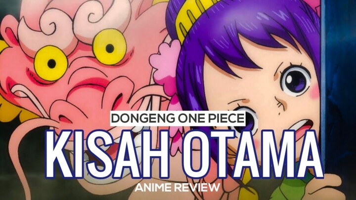[CERITA ONE PIECE] KISAH KETANGGUHAN OTAMA