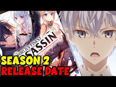 Sekai Saikou no Ansatsusha, Isekai Kizoku ni Tensei suru 2nd Season TV  Anime Gets 2nd Season - BiliBili