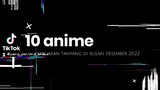 10 anime yang tayang bulan desember 2022