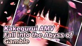 [Kakegurui AMV] Come And Fall into the Abyss of Gamble With Me