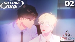 No Love Zone-Không có vùng tình yêu Tập 2