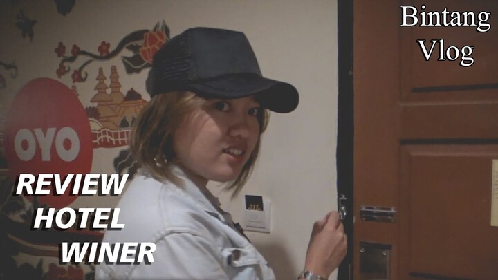 Review Kamar OYO Hotel Winer - #BintangVlog Ulan
