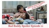Bad Buddy  Spoiler Episode 11