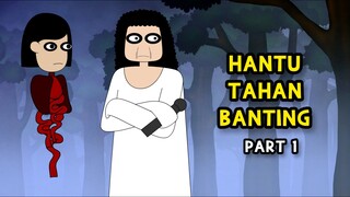 HANTU TAHAN BANTING | PART 1 | KUNTI BESTI