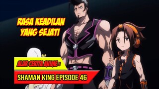 RASA KEADILAN YANG SEJATI - SHAMAN KING (2021) EPISODE 46