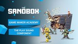 The Sandbox Game Maker Alpha - Using the Play Sound Component