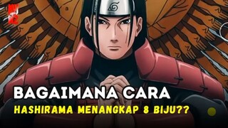 bagaimana cara Hashirama menangkap 8 biju??