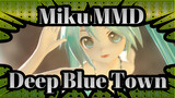 [Miku MMD] Deep Blue Town / Uji Coba Rendering