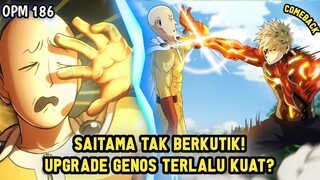 SAITAMA VS GENOS REMATCH! KEKUATAN BARU GENOS TERLALU OVER POWER | MANGA OPM 186