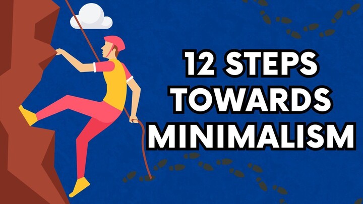 12 STEPS TOWARDS MINIMALISM