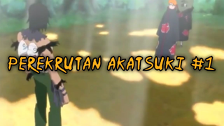 Perekrutan Akatsuki Part 1