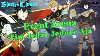 ⚔️Event Arena ⚔️Tim Jeduar jeduer Aja Beres‼️ [Black Clover Mobile]