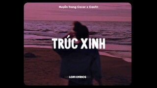 Trúc Xinh (Lofi Ver.) - Huyền Trang Cover x CaoTri | Cớ Sao Người Nỡ Mang Đi Câu Chia Lìa