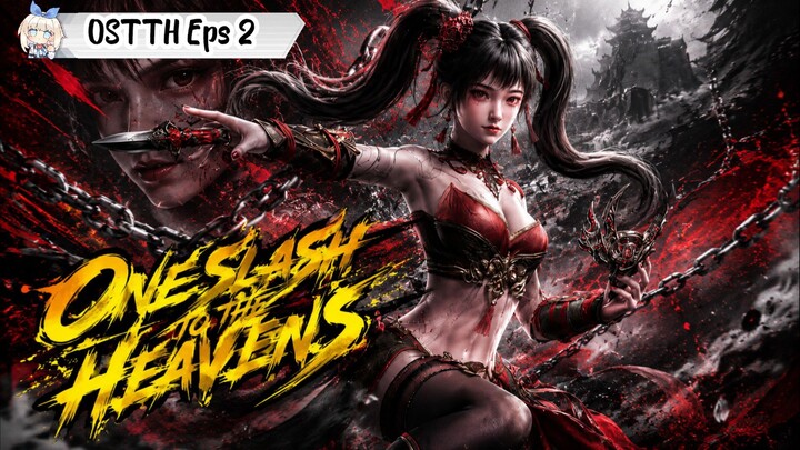 One Slash to the Heavens Episode 2