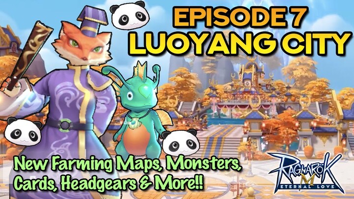 EP 7: DRAGON CITY LUOYANG - All New Monsters, Equipment, Cards & Headgears!!