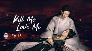 Kill Me Love Me Episode 15