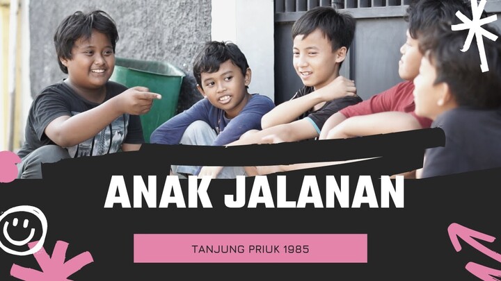 ANAK KOLONG TANJUNG PRIUK 1985 - FILM PENDEK