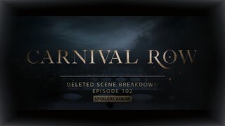 CARNIVAL ROW | DELETED SCENE BREAKDOWN | EPISODE 102