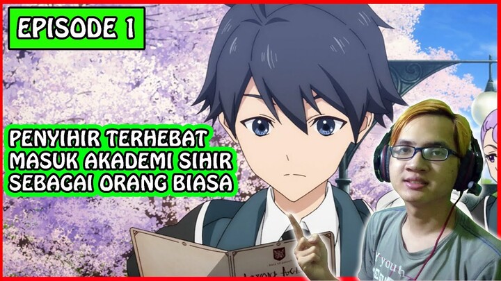 Penyihir Terkuat Masuk Akademi Sihir ~ Hyouken no Majutsushi ga Sekai wo Suberu Episode 1 (Reaction)