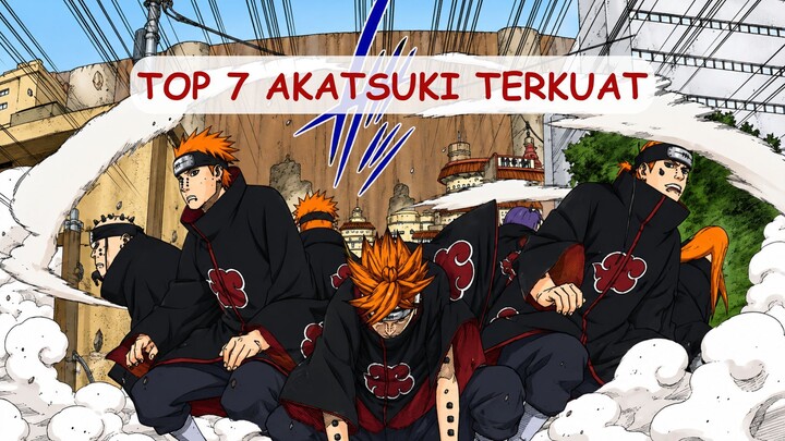 TOP 7 AKATSUKI TERKUAT💥