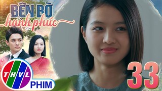 BÊN BỜ HẠNH PHÚC - TẬP 33[4]: Nhã Phương ngại ngùng THAY ĐỔI CÁCH XƯNG HÔ với Vinh Hiển