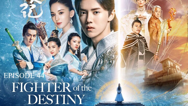 FIGHTER OF THE DESTINY Episode 44 Tagalog Dubbed