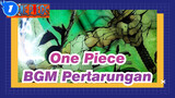 [One Piece] BGM Pertarungan Epik [REMIX]_1