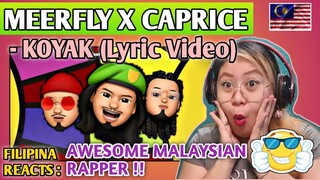 MEERFLY X CAPRICE - KOYAK (Lyric Video) || FILIPINA FIRST TIME TO REACT