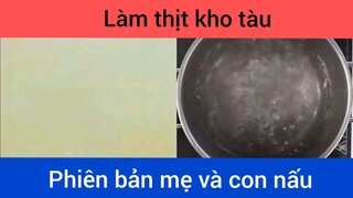 Thịt kho tàu phiên bản mẹ và con nấu