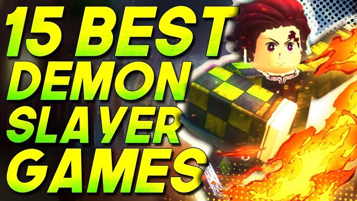 Top 15 Best Roblox Demon Slayer Games to Play in 2023