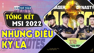 TỔNG KẾT MSI 2022 | GIẢI ĐẤU CỦA NHỮNG ĐIỀU KỲ LẠ