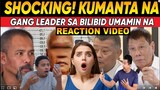 KAKAPASOK LANG! GANG LEADER UMAMlN NA! PBBM EBDENSYA NILANTAD NA! REACTION VIDEO