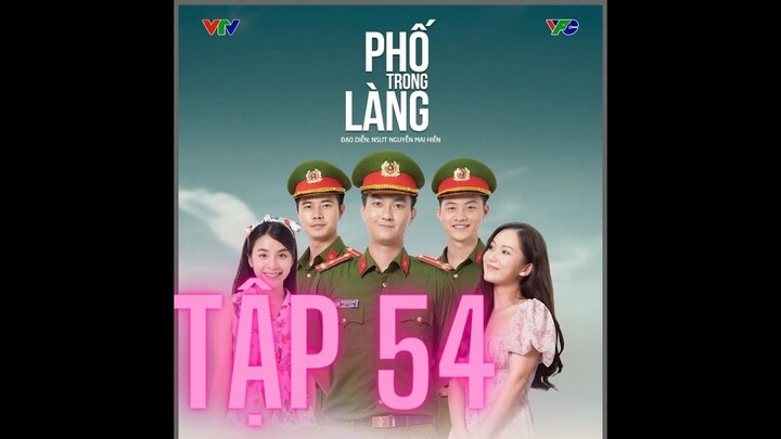 Phố Trong Làng Tập 54 VTV1 || Bản Chuẩn Không Quảng Cáo