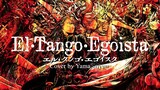 El・Tango・Egoísta [short version] - Nyanyannya / Cover by YamaShiyuu