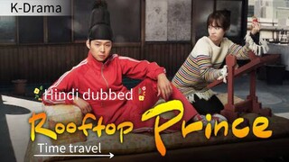 Rooftop Prince Episode 1 Hindi dubbed Time travel,Fantasy, mystry, comedy, romance