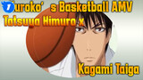 Kuroko's Basketball AMV
Tatsuya Himuro x 
Kagami Taiga_1