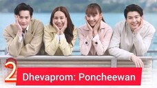 Dhevaprom5:Poncheewan ep 2 2024 (eng)