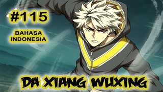 Da Xiang Wuxing chapter 115 [Indonesia]