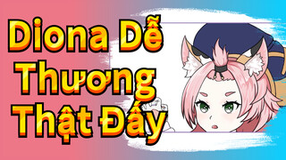 Diona Dễ Thương Thật Đấy